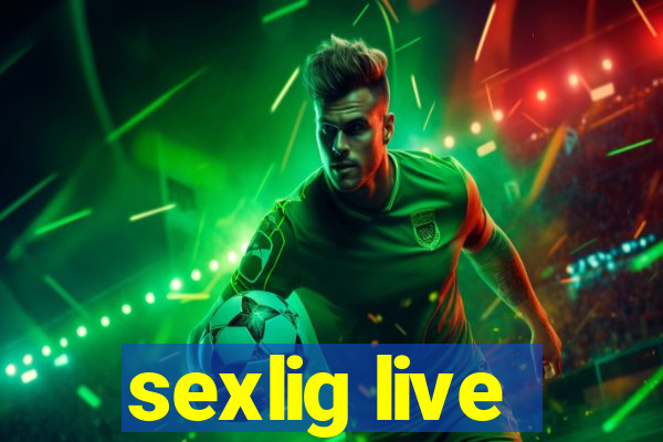 sexlig live